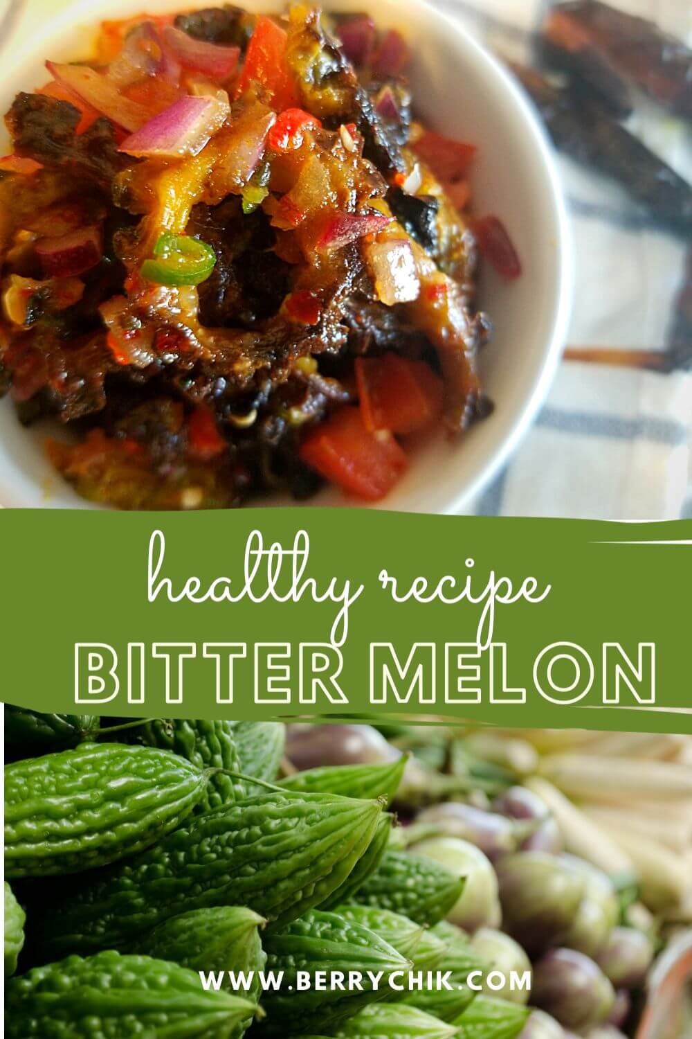 a Pinterest image featuring  bitter melon sambal and bitter melon vegetable on the side.